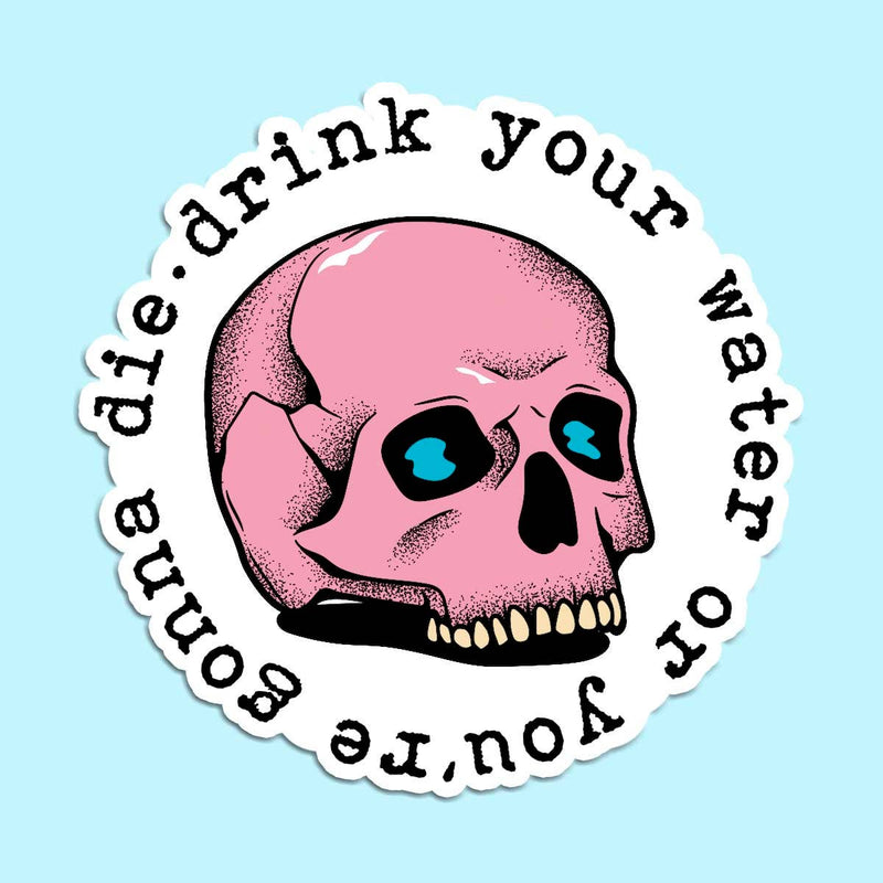 Drink Your Water Sticker Decal, Funny Sticker, Hydrate – Rolling Rack ...