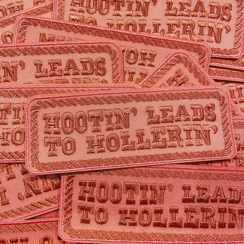 4" x 1.5" Hootin' Leads To Hollerin' -   Embroidered Hat Patch