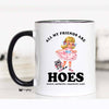 All My Friends are HOES