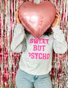 Sweet But Psycho Crewneck