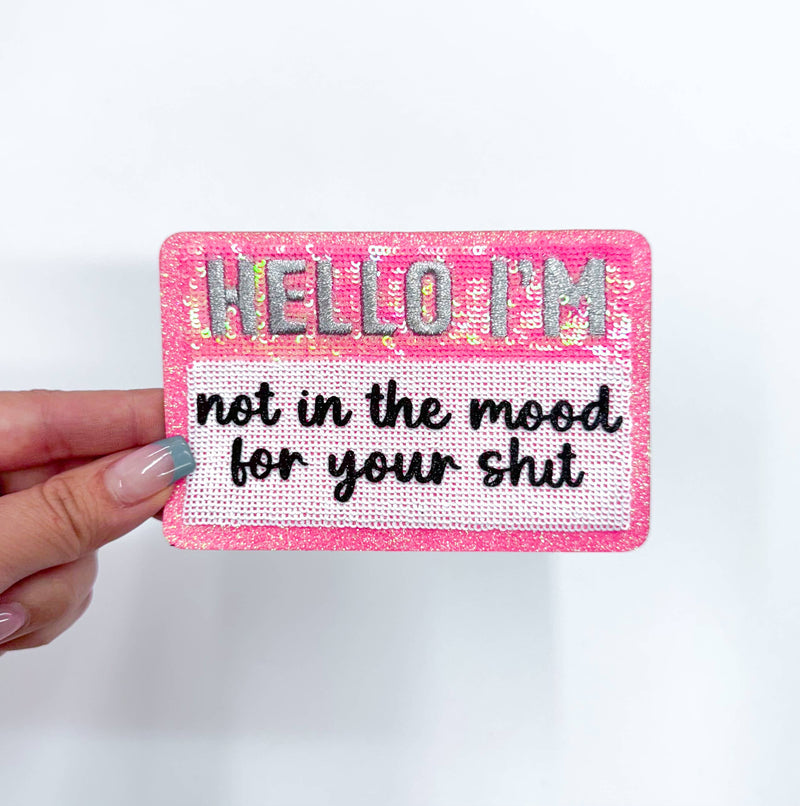 Hello I'm...Not in the Mood Sequins Embroidery Patch