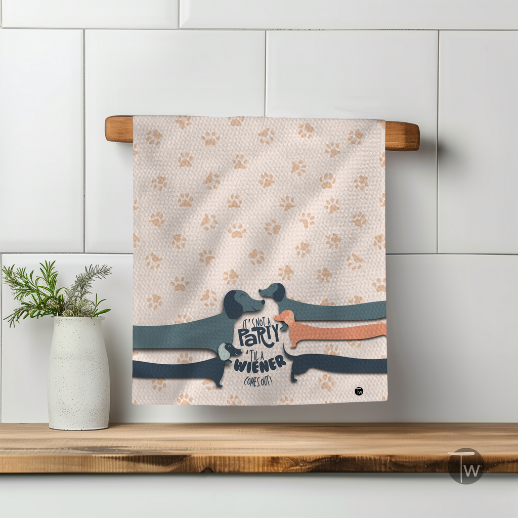 It's Not a Party 'Til a Wiener Comes Out Tea Towel