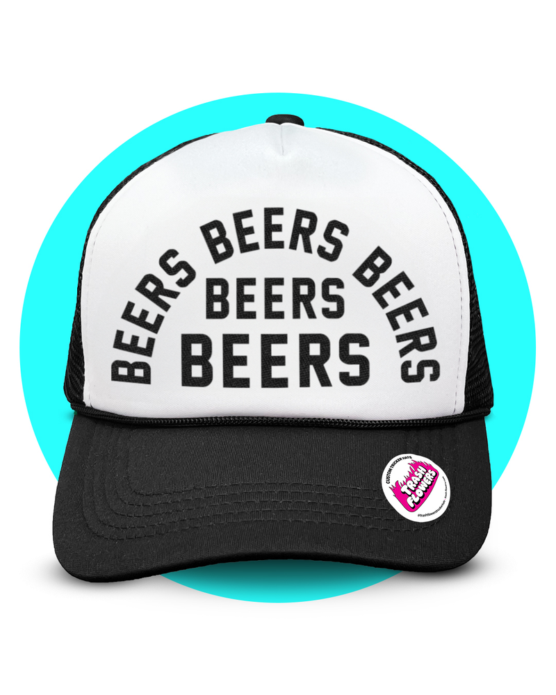 Beers Beers Beers Trucker Hat