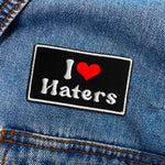 I Love Haters Patch