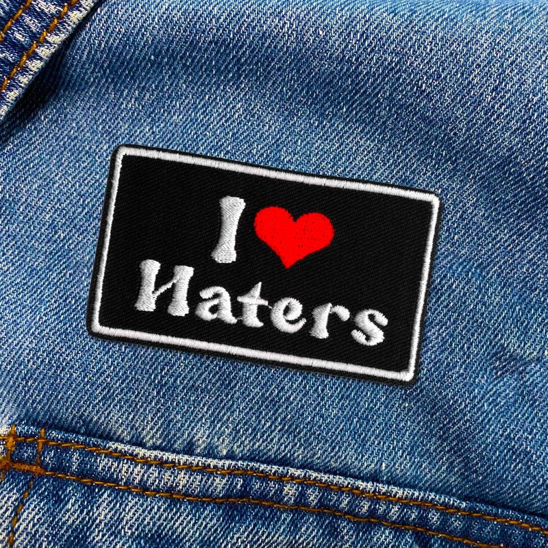 I Love Haters Patch