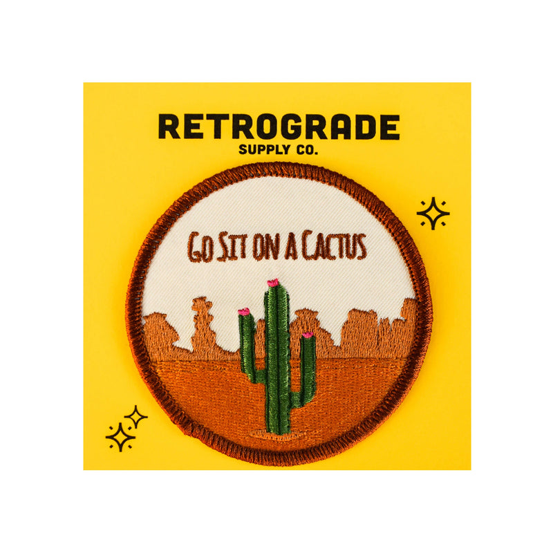 Go Sit On A Cactus Embroidered Patch
