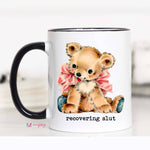 Recovering Slut Funny Coffee Mug