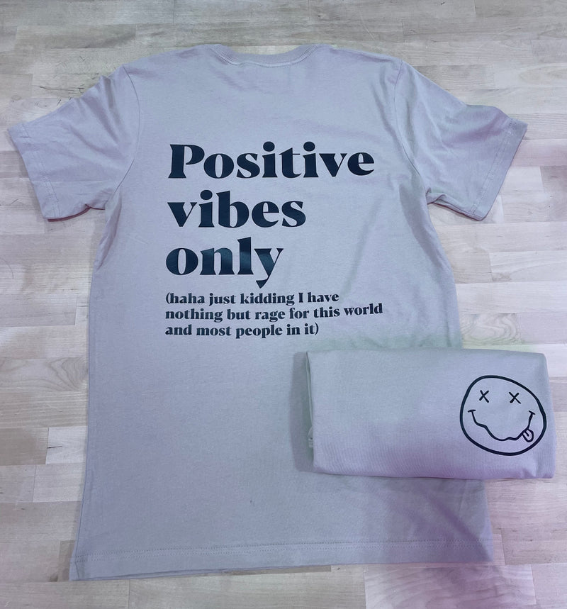 Positive Vibes Only