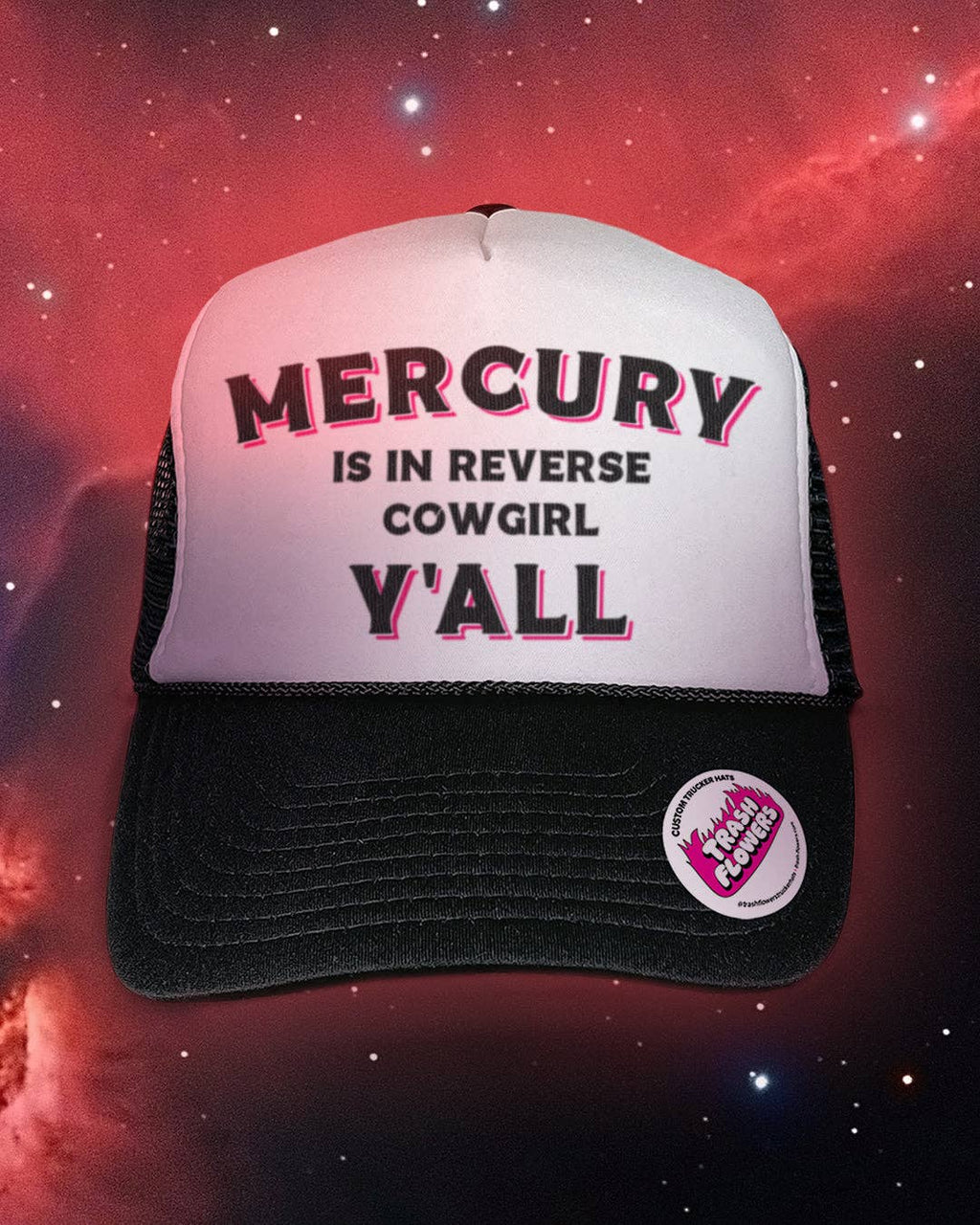 Mercury is in Reverse Cowgirl Y'all Trucker Hat