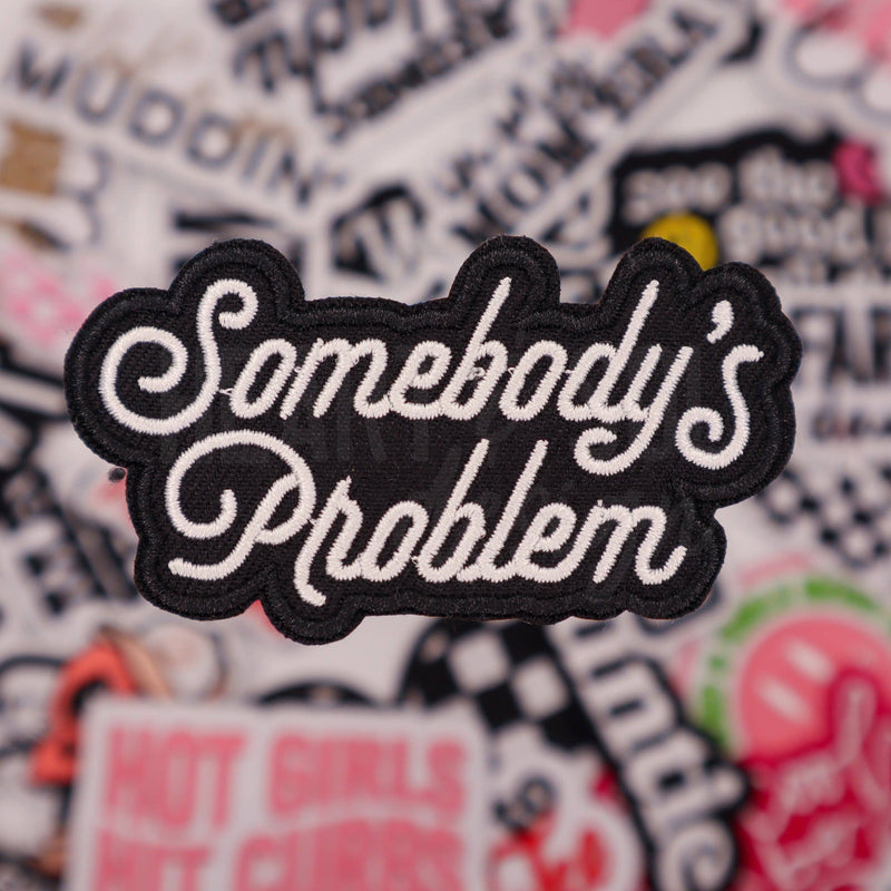 SOMEBODYS PROBLEM patch
