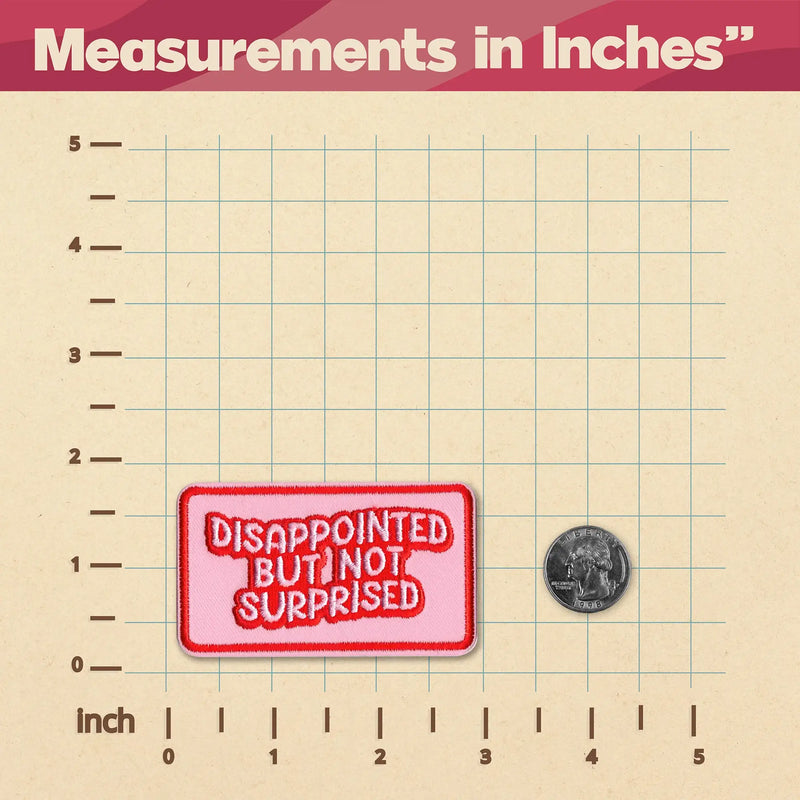 Disappointed But Not Surprised Patch