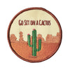 Go Sit On A Cactus Embroidered Patch