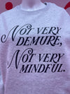 Not Very Demure Sweatshirt