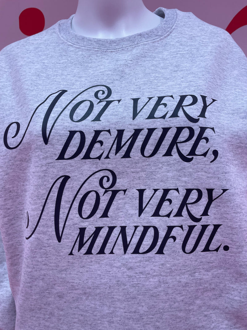 Not Very Demure Sweatshirt