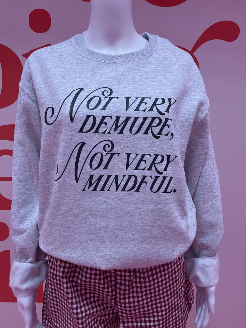 Not Very Demure Sweatshirt