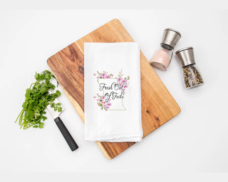 Fresh Out of Fucks Kitchen Tea Towel