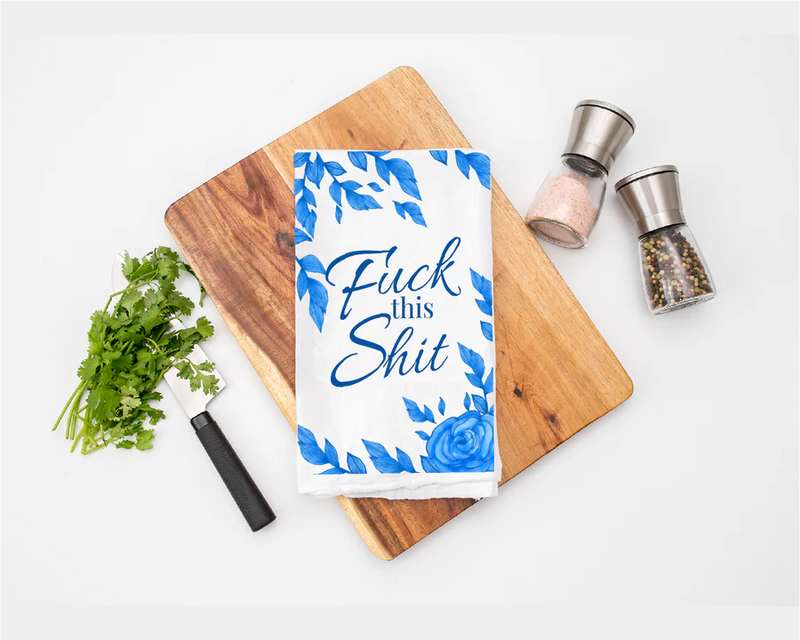 Fuck This Shit Kitchen Tea Towel