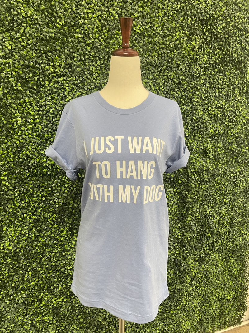 Hang w/ Dog Tee