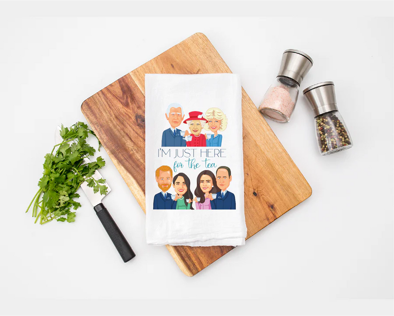 Here For The Tea Royal Family Kitchen Tea Towel