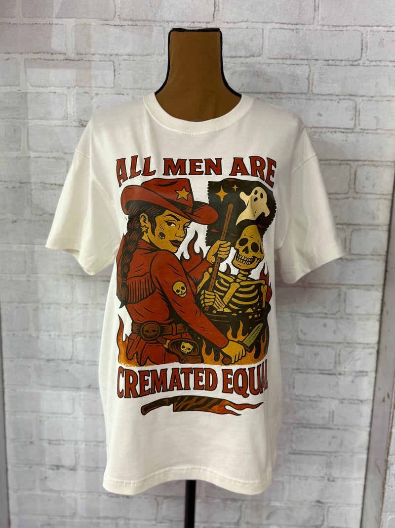 All Men are Cremated Equal Graphic Tee
