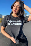 Apparently, I'm Dramatic Vintage Black Tee