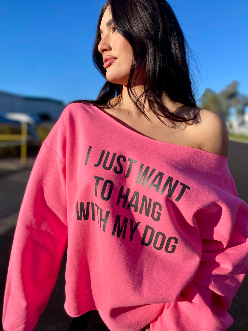 Hang w/ Dog Off Shoulder Sweatshirt