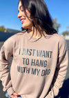 Hang w/ Dog Tan Sweatshirt