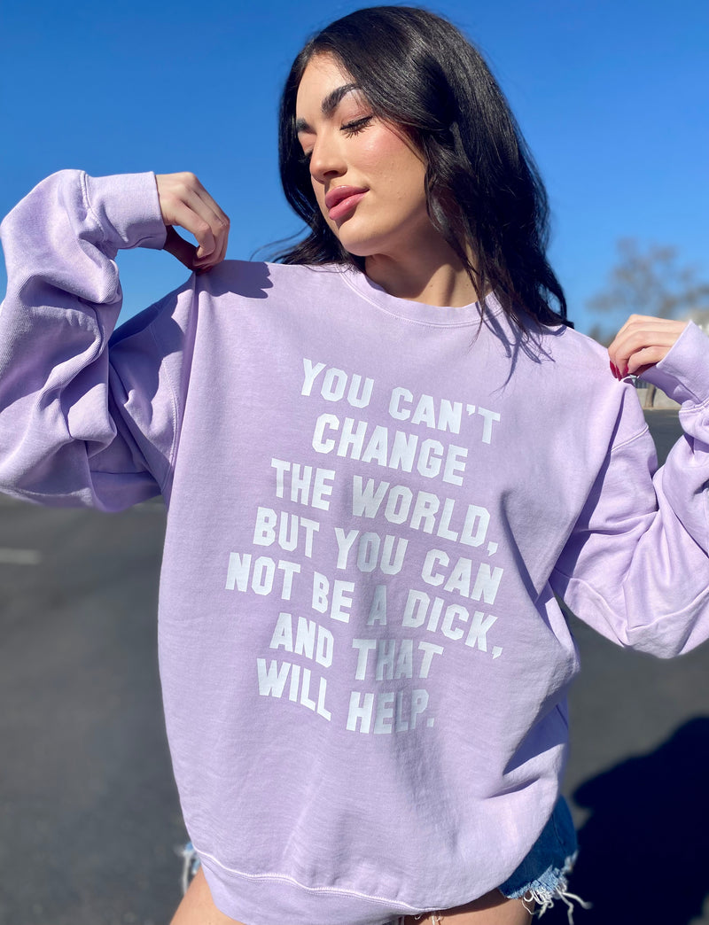 Can't Change the World Violet Sweatshirt