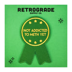 Not Addicted to Meth Embroidered Patch