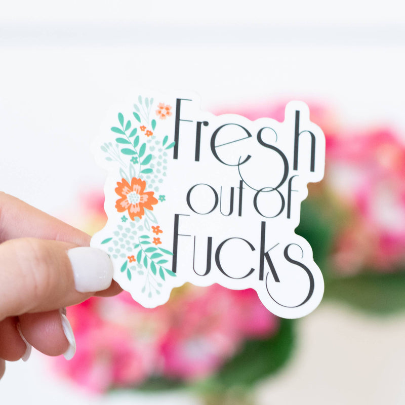 Fresh Out Vinyl Sticker