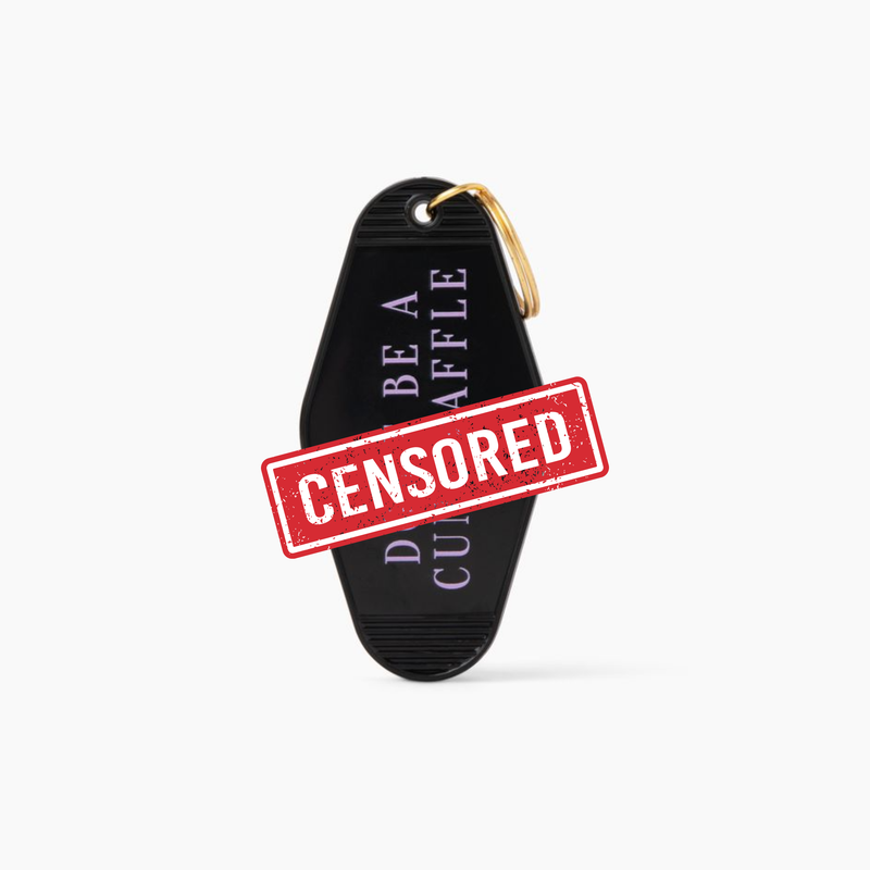 Don't Be a C***waffle Sweary Profanity Motel Keychain