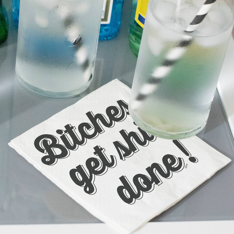 Bitches Get Shit Done Napkins