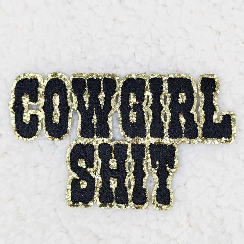 Cowgirl Shit Embroidered Glitter Patch
