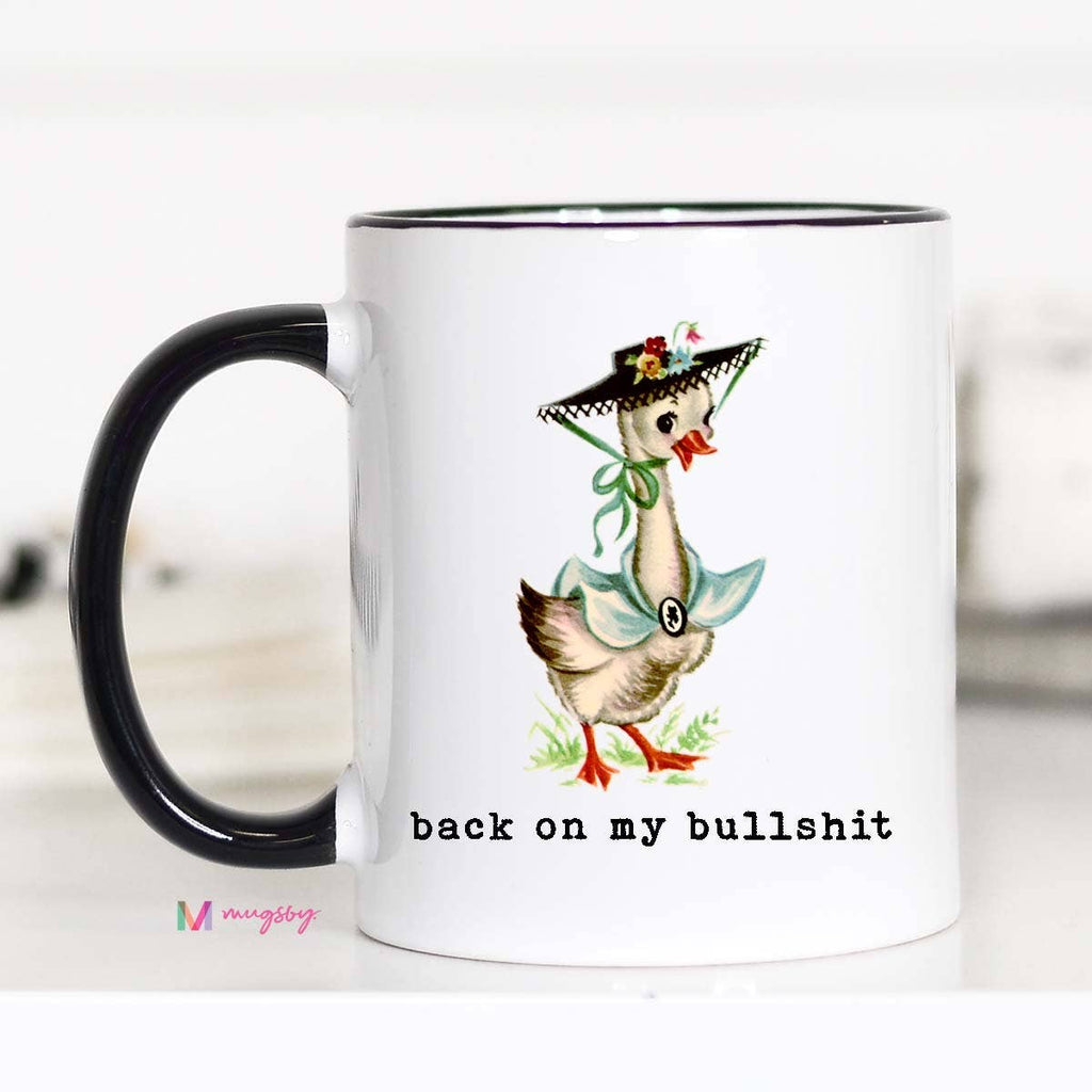 Back on my Bullshit Coffee Mug