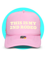 This is my 2nd Rodeo Trucker Hat