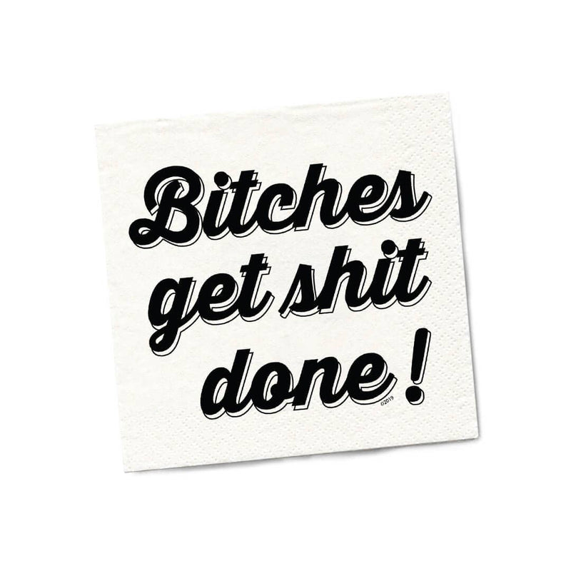 Bitches Get Shit Done Napkins