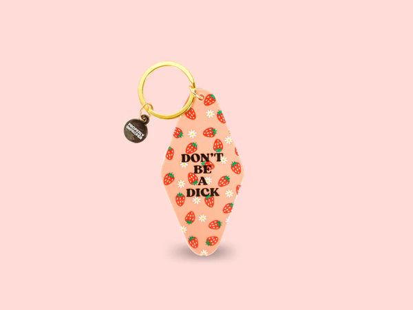 Don't Be A Dick Key Chain