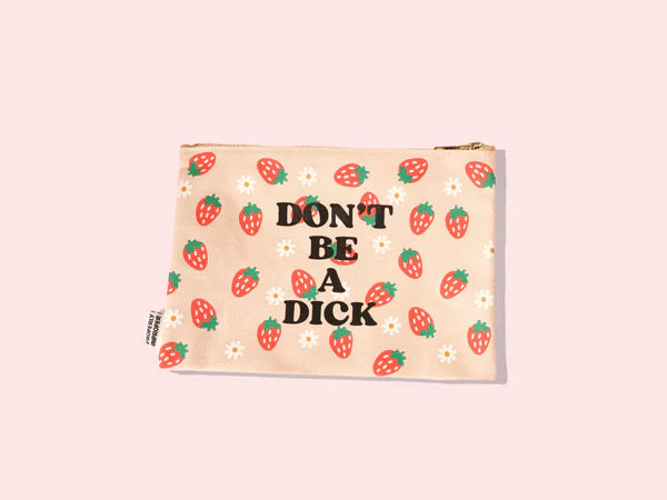 Don't Be a Dick Canvas Pouch
