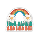 Fuck Around And Find Out Vinyl Sticker