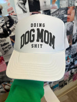 Doing Dog Mom Shit White Trucker Hat