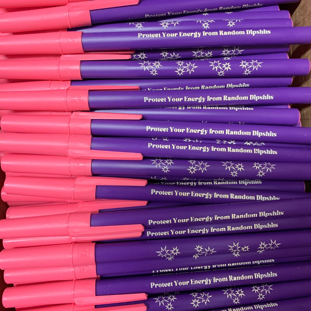 Protect Your Energy From Random Dipshits Ballpoint Pen