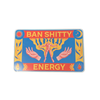 Ban Shitty Energy Bath Bombs