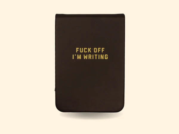 Fuck Off I'm Writing Leatherette Pocket Journal
