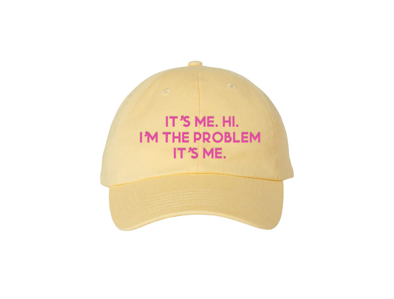 It's Me I'm the Problem Dad Hat
