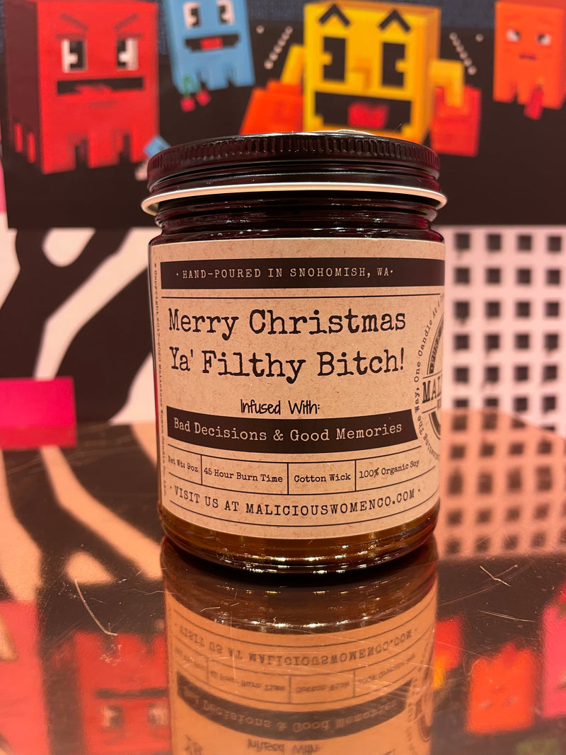 Merry Christmas Ya’ Filthy B*tch Candle