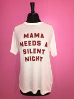 Mama Needs A Silent Night
