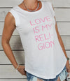 Love Is My Religion Muscle Tee