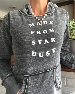 Made From Stardust Hoodie