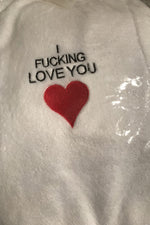 I Fucking Love You - Robe