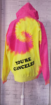 You're Cancelled Hoodie